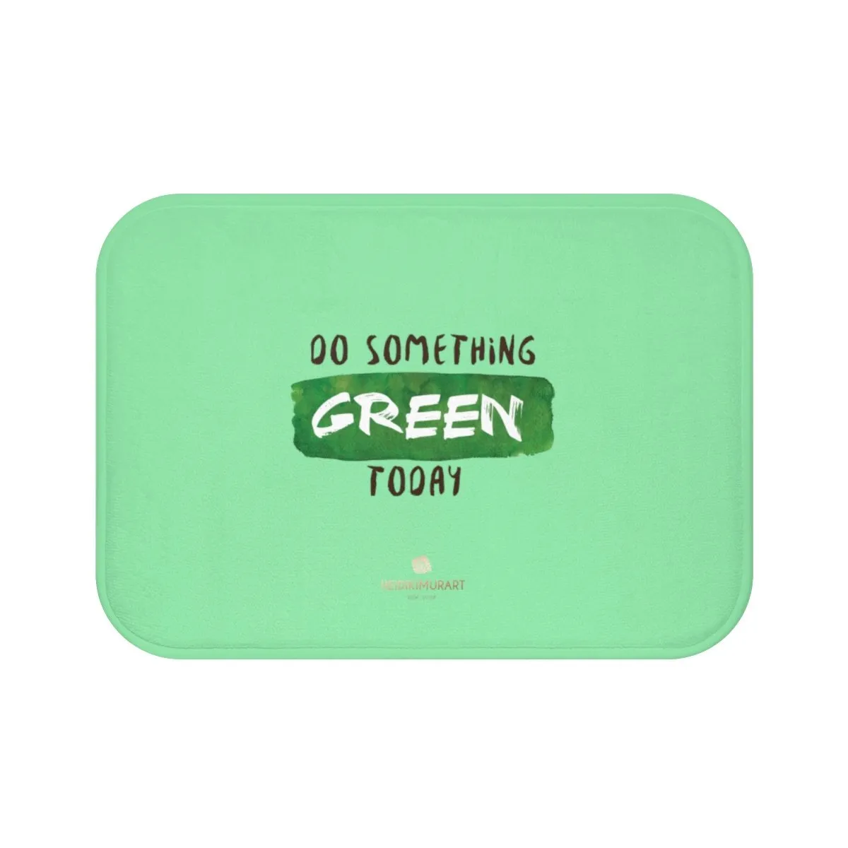 Light Green Bath Mat, "Do Something Green Today", Inspirational Bath Mat- Printed in USA