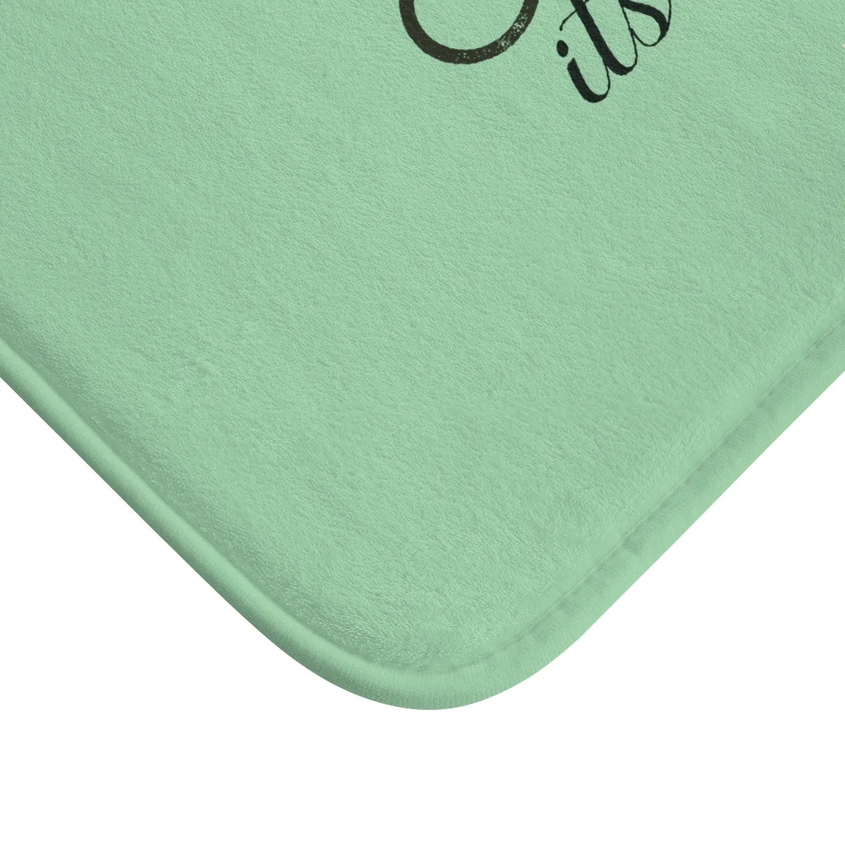 Light Green Motivational Bath Mat, "Giving Up, It's Not Me" Inspirational Quote Bath Mat- Printed in USA